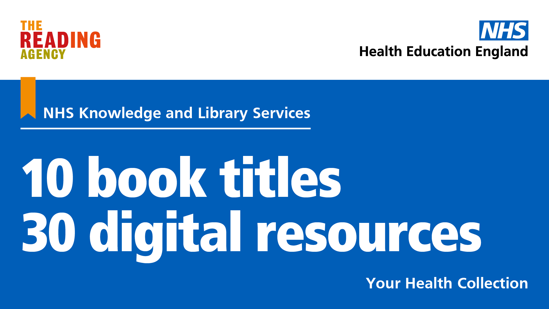 10 Books 30 Digital Resources. Your Health Collection. 