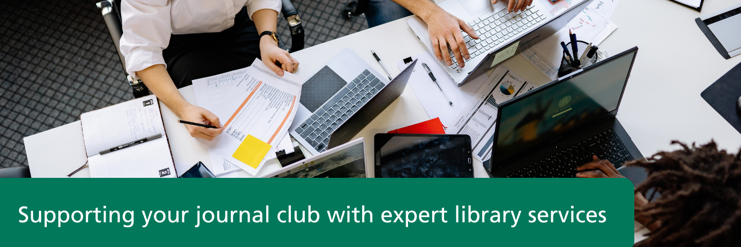 Supporting your journal club with expert library services